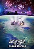 Southwestern Orange County vs. the Flying Saucers 2 Disc Set