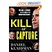Kill or Capture: The War on Terror and the Soul of the Obama Presidency