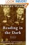 Reading in the Dark: A Novel