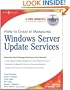 How to Cheat at Managing Windows Server Update Services, Volume 1