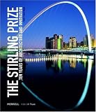 The Stirling Prize: Ten Years of Architecture And Innovation