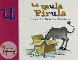 La mula Pirula / Pirula the Mule: Juega con la U / Play with U (El Zoo De Las Letras / Zoo Letters)