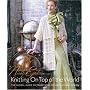 Knitting on Top of the World: The Global Guide to Traditions, Techniques and Design