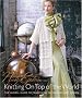 Knitting on Top of the World: The Global Guide to Traditions, Techniques and Design