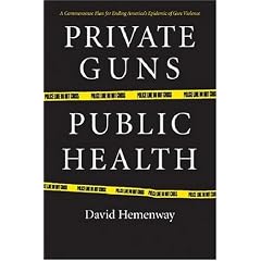 Private Guns, Public Health