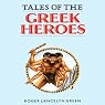 Tales of the Greek Heroes