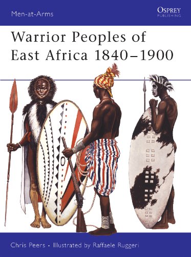 Warrior Peoples of East Africa 1840?1900 (Men-at-Arms)