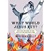 What Would Jesus Buy?: Reverend Billy's Fabulous Prayers in the Face of the Shopocalypse
