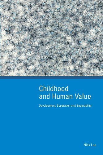 Childhood And Human Value: Development, Separation And Separability