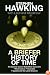 A Briefer History of Time