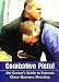 COMBATIVE PISTOL - Jim Grover's Guide to Extreme Close-Quarters Shooting