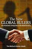 The new global rulers : the privatization of regulation in the world economy