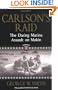 Carlson's Raid: The Daring Marine Assault on Makin