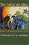 Artist As Alice: Portrait of a Photographer's Life (Bright Hill Press Poetry Award Series, No. 11) (Bright Hill Press Poetry Book Award Series)