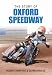 The Story of Oxford Speedway