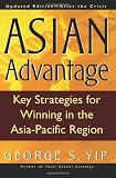 Asian Advantage : Key Strategies for Winning in the Asia-Pacific Region, Updated EditionAfter the Crisis