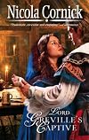 Lord Greville's Captive (Harlequin Historical Series)