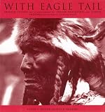 With Eagle Tail: Arnold Lupson And 30 Years Among The Sarcee, Blackfoot And Stoney