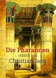 Die Pharaonen - Christian Jacq