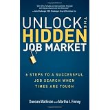 Unlock the Hidden Job Market: 6 Steps to a Successful Job Search When Times Are Tough