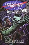Astronauts in Trouble : Space 1959
