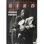 Celebrating Bird: The Triumph of Charlie Parker