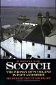 Scotch: Whisky of Scotland in Fact and Story