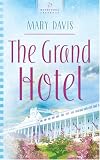 The Grand Hotel: Michigan Weddings Series #3 (Heartsong Presents #682)
