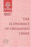 The Economics of Organised Crime