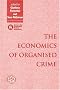 The Economics of Organised Crime The Economics of Organised Crime