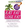 Eat Fat, Lose Fat: The Healthy Alternative to Trans Fats