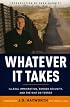Whatever It Takes: Illegal Immigration, Border Security and the War on Terror