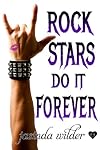 Rock Stars Do It Forever