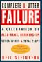 A Complete and Utter Failure:  A Celebration of Also-Rans, Runners-Up, Never-Weres & Total Flops