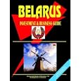 Belarus Investment and Business Guide by Ibp Usa