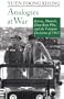 Analogies at War: Korea, Munich, Dien Bien Phu, and the Vietnam Decisions of 1965