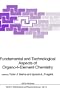 Fundamental and Technological Aspects of Organo-F-Element Chemistry (NATO Science Series C: (closed))