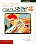 The Official Guide to Coreldraw! 6 for Windows 95