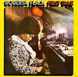 First Take an album by Roberta Flack