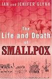 Life and Death of Smallpox