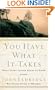 You Have What It Takes: What Every Father Needs to Know