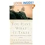 You Have What It Takes: What Every Father Needs to Know