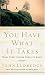 You Have What It Takes: What Every Father Needs to Know