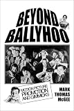 Beyond Ballyhoo: Motion Picture Promotion and Gimmicks