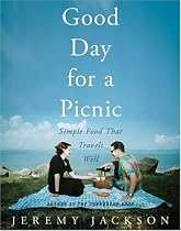 Good Day For A Picnic: Simple Food That Travels Well