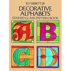 Decorative Alphabets: Stained Glass Pattern Book (Dover Craft Books)