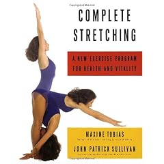 Complete Stretching: A New Exercise Program for Health and Vitality