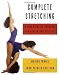 Complete Stretching: A New Exercise Program for Health and Vitality