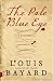 The Pale Blue Eye: A Novel - Louis Bayard