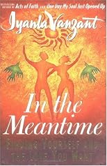 IN THE MEANTIME : Finding Yourself and the Love You Want